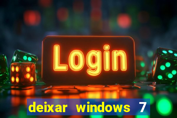 deixar windows 7 mais rapido